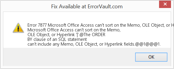 Microsoft Office Access에서 메모, OLE 개체 또는 하이퍼링크 '|'를 정렬할 수 없습니다. 수정(오류 오류 7877)