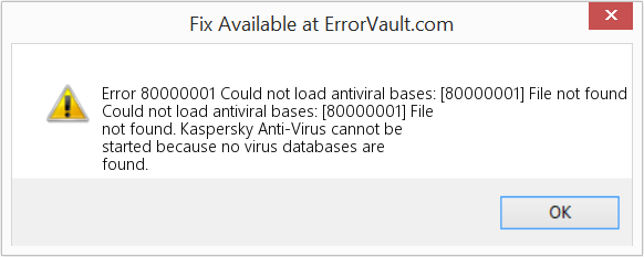 항바이러스 기반을 로드할 수 없음: [80000001] 파일을 찾을 수 없음 수정(오류 오류 80000001)