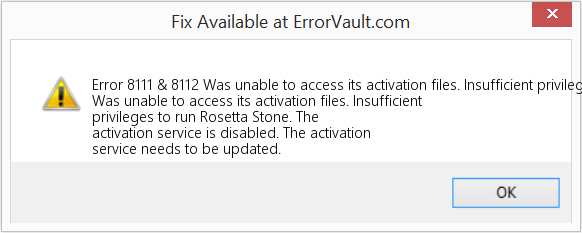 활성화 파일에 액세스할 수 없습니다. Rosetta Stone을 실행할 수 있는 권한이 없습니다. 수정(오류 오류 8111 및 8112)