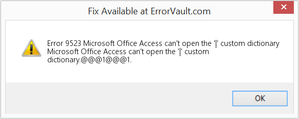 Microsoft Office Access에서 '|'를 열 수 없습니다. 사용자 정의 사전 수정(오류 오류 9523)
