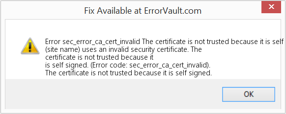 자체 서명된 인증서이므로 신뢰할 수 없습니다. 수정(오류 오류 sec_error_ca_cert_invalid)