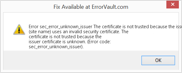 발급자 인증서를 알 수 없기 때문에 인증서를 신뢰할 수 없습니다. 수정(오류 오류 sec_error_unknown_issuer)