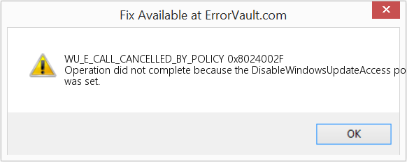 0x8024002F 수정(오류 WU_E_CALL_CANCELLED_BY_POLICY)