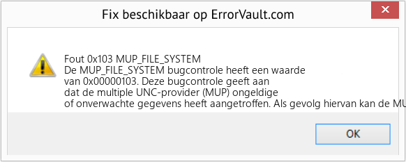 Fix MUP_FILE_SYSTEM (Fout Fout 0x103)