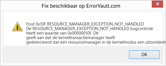 Fix RESOURCE_MANAGER_EXCEPTION_NOT_HANDLED (Fout Fout 0x10F)