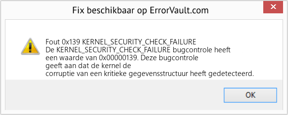 Fix KERNEL_SECURITY_CHECK_FAILURE (Fout Fout 0x139)