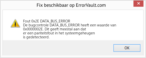 Fix DATA_BUS_ERROR (Fout Fout 0x2E)