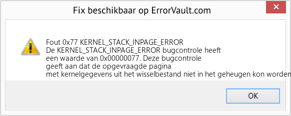 Fix KERNEL_STACK_INPAGE_ERROR (Fout Fout 0x77)