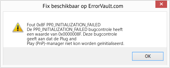 Fix PP0_INITIALIZATION_FAILED (Fout Fout 0x8F)