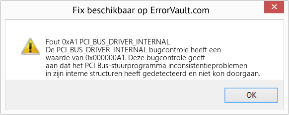 Fix PCI_BUS_DRIVER_INTERNAL (Fout Fout 0xA1)