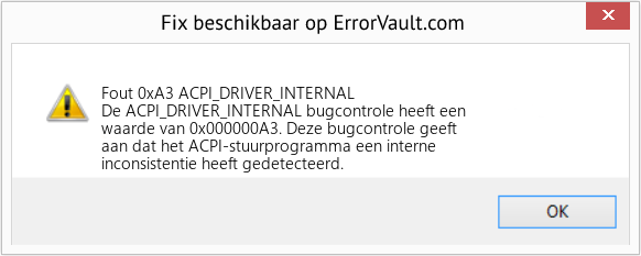 Fix ACPI_DRIVER_INTERNAL (Fout Fout 0xA3)