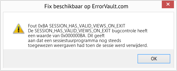 Fix SESSION_HAS_VALID_VIEWS_ON_EXIT (Fout Fout 0xBA)