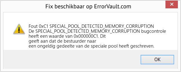 Fix SPECIAL_POOL_DETECTED_MEMORY_CORRUPTION (Fout Fout 0xC1)