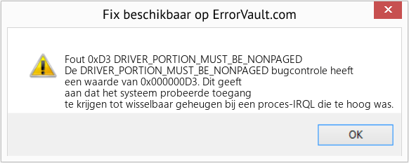Fix DRIVER_PORTION_MUST_BE_NONPAGED (Fout Fout 0xD3)