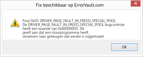 Fix DRIVER_PAGE_FAULT_IN_FREED_SPECIAL_POOL (Fout Fout 0xD5)