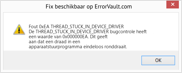 Fix THREAD_STUCK_IN_DEVICE_DRIVER (Fout Fout 0xEA)