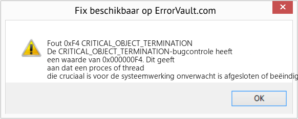 Fix CRITICAL_OBJECT_TERMINATION (Fout Fout 0xF4)
