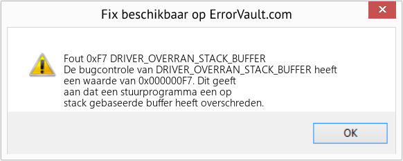 Fix DRIVER_OVERRAN_STACK_BUFFER (Fout Fout 0xF7)