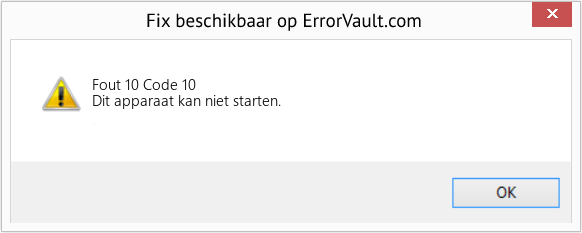 Download Fout Fout 10 (Code 10) Reparatietool Fix Code 10 (Fout Fout 10)