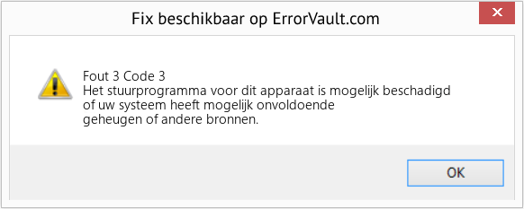 Download Fout Fout 3 (Code 3) Reparatietool Fix Code 3 (Fout Fout 3)