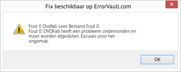 Fix Dvdfab Lees Bestand Fout 0 (Fout Fout 0)