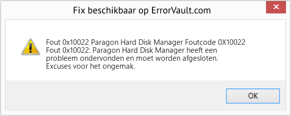 Fix Paragon Hard Disk Manager Foutcode 0X10022 (Fout Fout 0x10022)