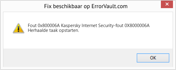 Fix Kaspersky Internet Security-fout 0X8000006A (Fout Fout 0x800006A)