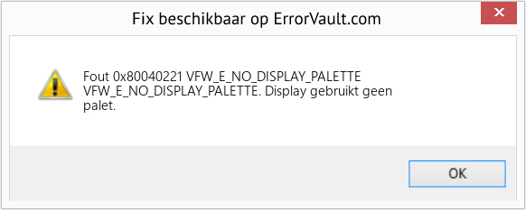 Fix VFW_E_NO_DISPLAY_PALETTE (Fout Fout 0x80040221)