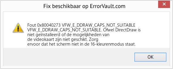 Fix VFW_E_DDRAW_CAPS_NOT_SUITABLE (Fout Fout 0x80040273)