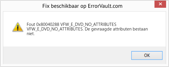 Fix VFW_E_DVD_NO_ATTRIBUTES (Fout Fout 0x80040288)