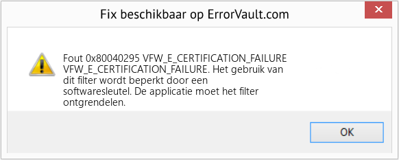 Fix VFW_E_CERTIFICATION_FAILURE (Fout Fout 0x80040295)