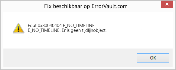 Fix E_NO_TIMELINE (Fout Fout 0x80040404)