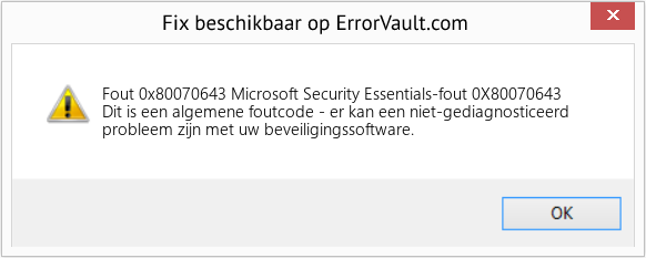 Fix Microsoft Security Essentials-fout 0X80070643 (Fout Fout 0x80070643)