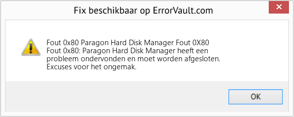 Fix Paragon Hard Disk Manager Fout 0X80 (Fout Fout 0x80)