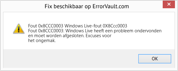 Fix Windows Live-fout 0X8Ccc0003 (Fout Fout 0x8CCC0003)