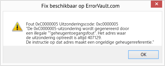 Fix Uitzonderingscode: 0xc0000005 (Fout Fout 0xC0000005)