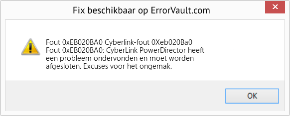 Fix Cyberlink-fout 0Xeb020Ba0 (Fout Fout 0xEB020BA0)