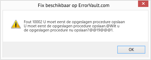 Download Fout <?php echo $nummer; ?> (U moet eerst de opgeslagen procedure opslaan) Reparatie Tool Fix U moet eerst de opgeslagen procedure opslaan (Fout Fout 10002)