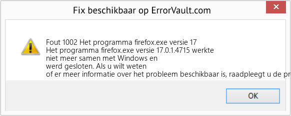 Fix Het programma firefox.exe versie 17 (Fout Fout 1002)