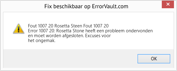 Fix Rosetta Steen Fout 1007 20 (Fout Fout 1007 20)