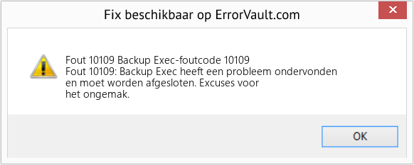 Fix Backup Exec-foutcode 10109 (Fout Fout 10109)