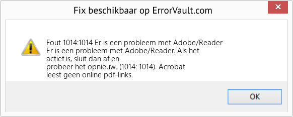 Fix Er is een probleem met Adobe/Reader (Fout Fout 1014:1014)