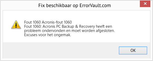 Fix Acronis-fout 1060 (Fout Fout 1060)