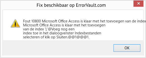 Fix Microsoft Office Access is klaar met het toevoegen van de index '| (Fout Fout 10800)