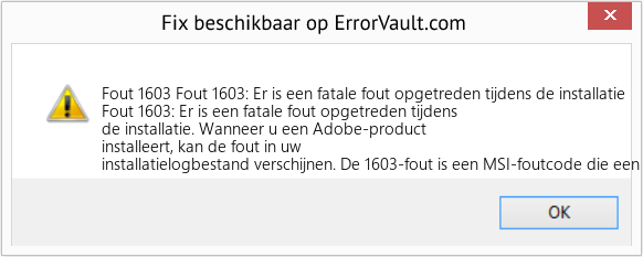 Fix Fout 1603: Er is een fatale fout opgetreden tijdens de installatie (Fout Fout 1603)