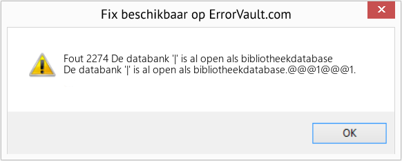Fix De databank '|' is al open als bibliotheekdatabase (Fout Fout 2274)