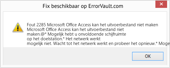 Fix Microsoft Office Access kan het uitvoerbestand niet maken (Fout Fout 2285)