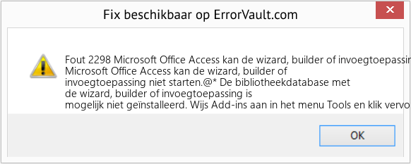 Fix Microsoft Office Access kan de wizard, builder of invoegtoepassing niet starten (Fout Fout 2298)