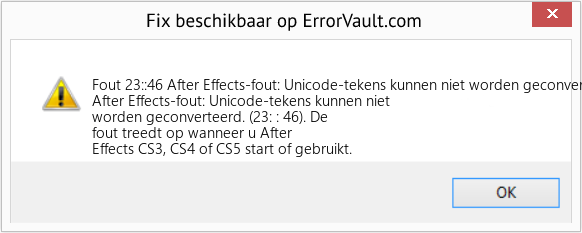 Fix After Effects-fout: Unicode-tekens kunnen niet worden geconverteerd. (23: : 46) (Fout Fout 23::46)