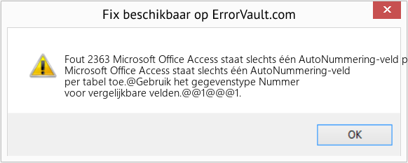 Fix Microsoft Office Access staat slechts één AutoNummering-veld per tabel toe (Fout Fout 2363)